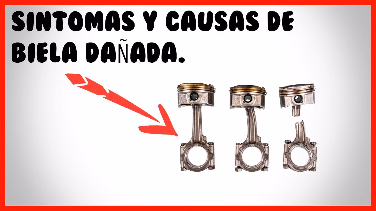 ¿Cómo sé si mi biela está mala?