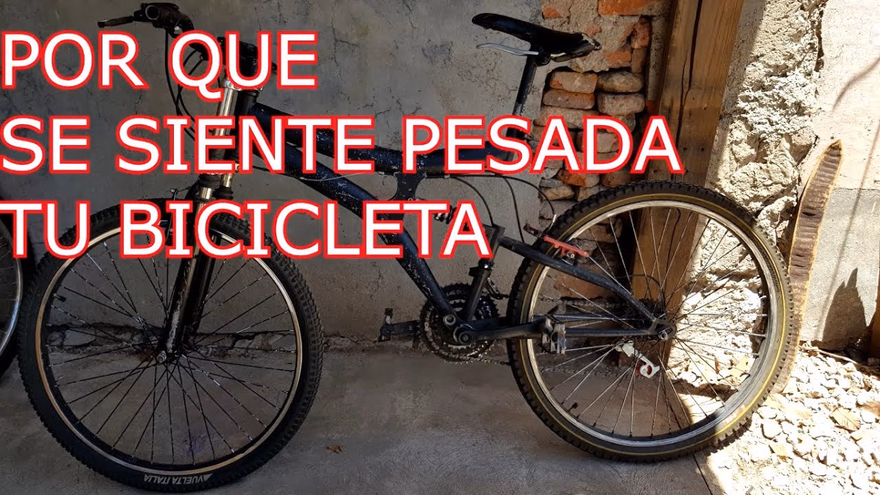 ¿Por qué siento que mi bici está pesada?